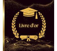 Livre d'or: Noir et Or, Chic | Cérémonie de Remise de Diplôme, Pot de réussite aux Examens, Baccalauréat, fête de fin d'étude, thèse, doctorat, ... soutenance | Pages vierges à Personnaliser
