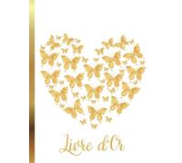 Livre d'Or Papillon Coeur Or: Mariage, Anniversaire, EVJF, EVJG, Pacs, Pot de Départ, Retraite, Gîte, Maison d'Hôte, Location Vacance, Airbnb | Livre ... | Couverture Rigide | Format A4 |
