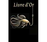 Livre d'Or : Poissons et Pêche: Le Livre de Souvenirs pour les Clubs de Pêches