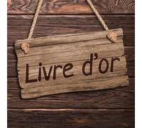 Livre d'or: Pour Hôtel, Restaurant, Chambres d'hôtes, Gîte, Pension, Location Vacances et plus - 100 pages - Thème: Panneau en bois