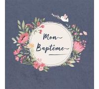 Livre d'or pour le baptême d'un enfant fille ou garçon - 49 pages Format 21,5 x 21,5 - Fabriqué en France NLFBP Editions (Auteur)