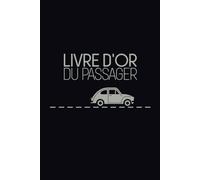 Livre d'or pour passagers - Du plaisir à remplir pendant le trajet: Choisis la playlist, évalue le conducteur et garde un souvenir de chaque trajet avec ton passager