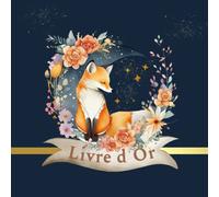 Livre d'or: Renard, animaux de la foret, boho | Baptême, baby shower, anniversaire, bébé, enfant, naissance, fête prénatale | 100 pages à remplir