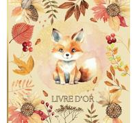 Livre d'Or Renard: Baptême, Enfant, Baby Shower, Fête, Anniversaire, Naissance, Gender Reveal | Livre d'Or Renard, Animaux de la Forêt, Bois Pour Fille, Garçon | 100 pages à Personnaliser |