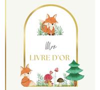 Livre d'Or Renard: Intérieur COULEUR | Livre d'Or Baptême, Enfant, Baby Shower, Anniversaire, Naissance, Gender Reveal | Livre D'or Renard, Animaux de la Forêt | 100 pages à Personnaliser |