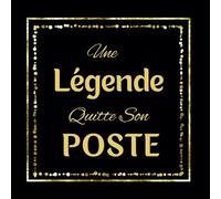 livre d'or retraite: Une Légende Quitte Son Poste: Carnet De Bonne Retraite À Signer Pour La Famille et les Collègues-Cadeaux de Retraite ... - Excellente carte de vœux Alternative.