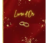Livre d'or: Rouge et Doré | Mariage, EVJF, PACS, Départ en retraite, Anniversaire, vernissage | 100 pages vierges à remplir | Rouge, doré