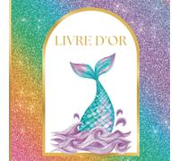 Livre d'Or Sirène: Baptême Fille, Fête Anniversaire, Baby Shower, Gender Reval, Enterrement de vie de Jeune Fille, EVJF, Mariage | Sirène, ... | 100 pages à Personnaliser | format Carré |