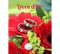 Livre d'Or: Spécial Mariage - motif alliances sur fond de fleurs rouges - 120 pages blanches avec cadre - format 20,32 x 25,40 cm