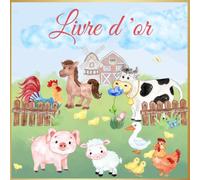 Livre d'or: Thème animaux de la ferme, animaux | Canard, poussin, mouton, cheval, vache, cochon, poule, coq, papillon | Champêtre | Pour tous vos ... | 100 pages à compléter | Idée de ca