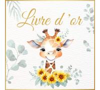 Livre d'or: Thème Animaux de la savane | Girafe, fleurs, animaux heureux | Baptême, Anniversaire, Naissance, Baby Shower, Gender Reveal | 100 pages à compléter | Idée de cadeau