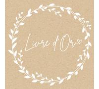 Livre d'Or Thème Kraft à Personnaliser: Mariage, Anniversaire, Enterrement vie de jeune fille, Noces, Cérémonie, Baptême, Baby Shower, Pacs, ... | 100 pages à compléter | Format carré |