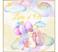 Livre d'or: Thème Licorne | Animaux fantastiques, licornes, étoiles, nuages, paillettes, doré, arc-en-ciel, rose, violet, bleu | Baptême, ... | 100 pages à compléter | Idée de cadeau