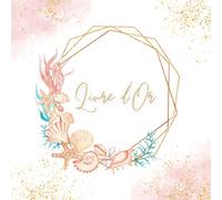 Livre d'Or: Thème Mer, Coquillage | Mariage, Anniversaire, Enterrement vie de jeune fille, Noces, Cérémonie, Baby Shower, Pacs, Fête, Baptême, ... à remplir | Format carré | Pages vierges |