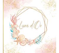 Livre d'Or: Thème Mer, Coquillage | Mariage, Anniversaire, EVJF, Pacs, Baby Shower, Naissance, Baptême, Départ en retraite | Illustrations intérieur en COULEUR | 100 pages à remplir | Format carré |