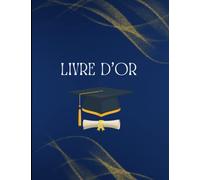Livre d'or: Thèse, doctorat, médecin, félicitations, célébration fin de cursus universitaire, parcours académique, diplôme, CAPA | 100 pages.
