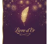 Livre d'Or: Violet et Doré | Mariage, Anniversaire, Pacs, Fête, Noces, EVJF, Retraite, Mutation, Vernissage, Inauguration, Exposition, Location ... avec Messages, Témoignages, Photos