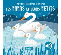 Douces histoires sonores. Les papas et leurs petits – Sassi Junior