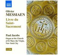 Paul Jacobs – Livre du Saint-Sacrement – NAXOS