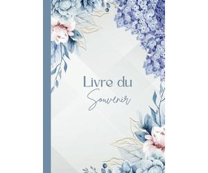 LIVRE DU SOUVENIR CONDOLÉANCES : Adieu de la famille, des proches, des amis, des personnes en deuil: Messages, hommages et photographies sur illustration de fleurs bleues