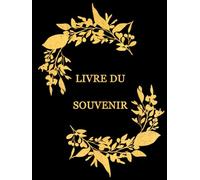 Livre du Souvenir: Couronne Dorée - Livre d'or condoléances, décès et funérailles | Livre d'adieu de la famille, des proches, des amis et personnes en ... | 100 pages vierges à remplir | Noir & Or