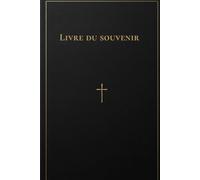 Livre du souvenir: Édition premium pour conserver messages, hommages et souvenirs