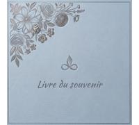 Livre du souvenir: Registre de condoléances et d’hommages pour conserver les messages, pensées et souvenirs
