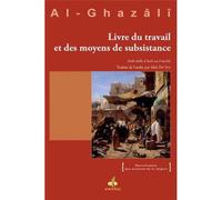 Livre du travail et des moyens - Muhammad Ibn Muhammad Abu Hamid L'imam Al-Ghazali - Albouraq - broché - Essai