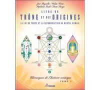 Livre du Trône et des Origines José Argüelles (Auteur), Stéphanie South (Auteur)