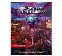Livre - Dungeons & Dragons - Horizons De La Citadelle Radieuse Autre (Auteur)