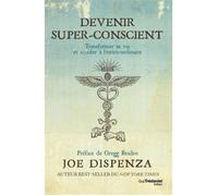 Livre - Editions Hay House - Devenir super-conscient - Joe Dispenza - Spiritualité