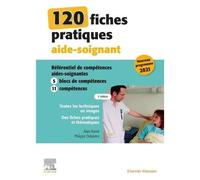 Livre - ELSEVIER MASSON - 120 FICHES PRATIQUES AIDE-SOIGNANT - 5E EDITION - Compétences 2021 - Soins techniques