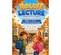 Livre enfant 7 8 9 ans CE1 CE2 Gabriel et Louise Rallye lecture complet 1 livre 2 Le premier matin de classe: MSO Méthode Syllabique Orale avec Ponts Phonétiques aussi pour DYS Dyslexiques