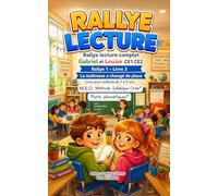 Livre enfant 7 8 9 ans CE1 CE2 Gabriel et Louise Rallye lecture complet 1 livre 3 La maîtresse a changé de place: MSO Méthode Syllabique Orale avec Ponts Phonétiques aussi pour DYS Dyslexiques