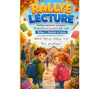 Livre enfant 7 8 9 ans CE1 CE2 Gabriel et Louise Rentrée à l' école Rallye Lecture complet MSO Méthode Syllabique Orale avec Ponts Phonétiques: aussi pour DYS Dyslexiques