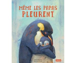 Livre enfant Album illustré Même les Papas pleurent de Chiara R