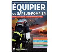 Livre Equipier de Sapeur-Pompier - Intervenant(e) des opérations de secours - SPV SPP - Icone Graphic Collectif - Icone Graphic - relié - Guide