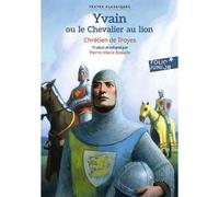 Livre - GALLIMARD - YVAIN OU LE CHEVALIER AU LION - Chrétien de Troyes - 128 pages - Aventure et amour
