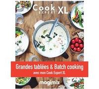 Livre grandes tablées et batch cooking pour cook expert XL - Magimix - Marron - Papier nc (Auteur)