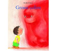 Grosse Colère