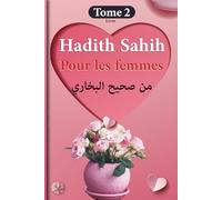livre hadith sahih: tome 2 | pour les femmes | hadiths authentiques | tiré du Sahih al-Bukhari | livre islam en français | du coran et sunna