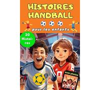 Livre handball enfant : avec 20 histoires fascinantes pour les 6-12 ans - super cadeau handball garçon et fille - sur l'idée du jeux handball et de l'entraînement
