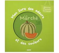 MON LIVRE DES ODEURS ET DES COULEURS - LE MARCHE