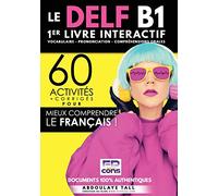Livre interactif - DELF B1: 60 activités pour mieux comprendre le français.