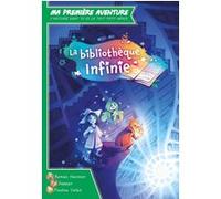 La Bibliothèque Infinie: Ma Première Aventure