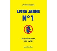 Livre jaune, n° 1 : Ne touchez pas à ce livre