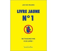 Livre jaune, n° 1 : Ne touchez pas à ce livre