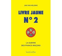 Livre jaune n° 2: La guerre des francs-maçons