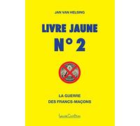 Livre jaune N° 2 - La guerre des francs-maçons