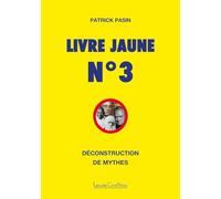 Livre Jaune n°3 - Déconstruction de mythes